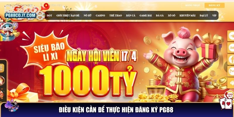 Điều kiện cần để thực hiện đăng ký PG88