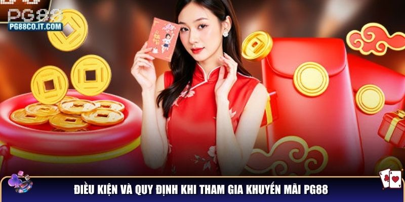 Điều kiện và quy định khi tham gia khuyến mãi PG88
