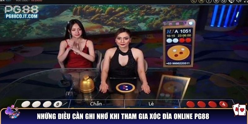 Những điều cần ghi nhớ khi tham gia xóc đĩa online PG88